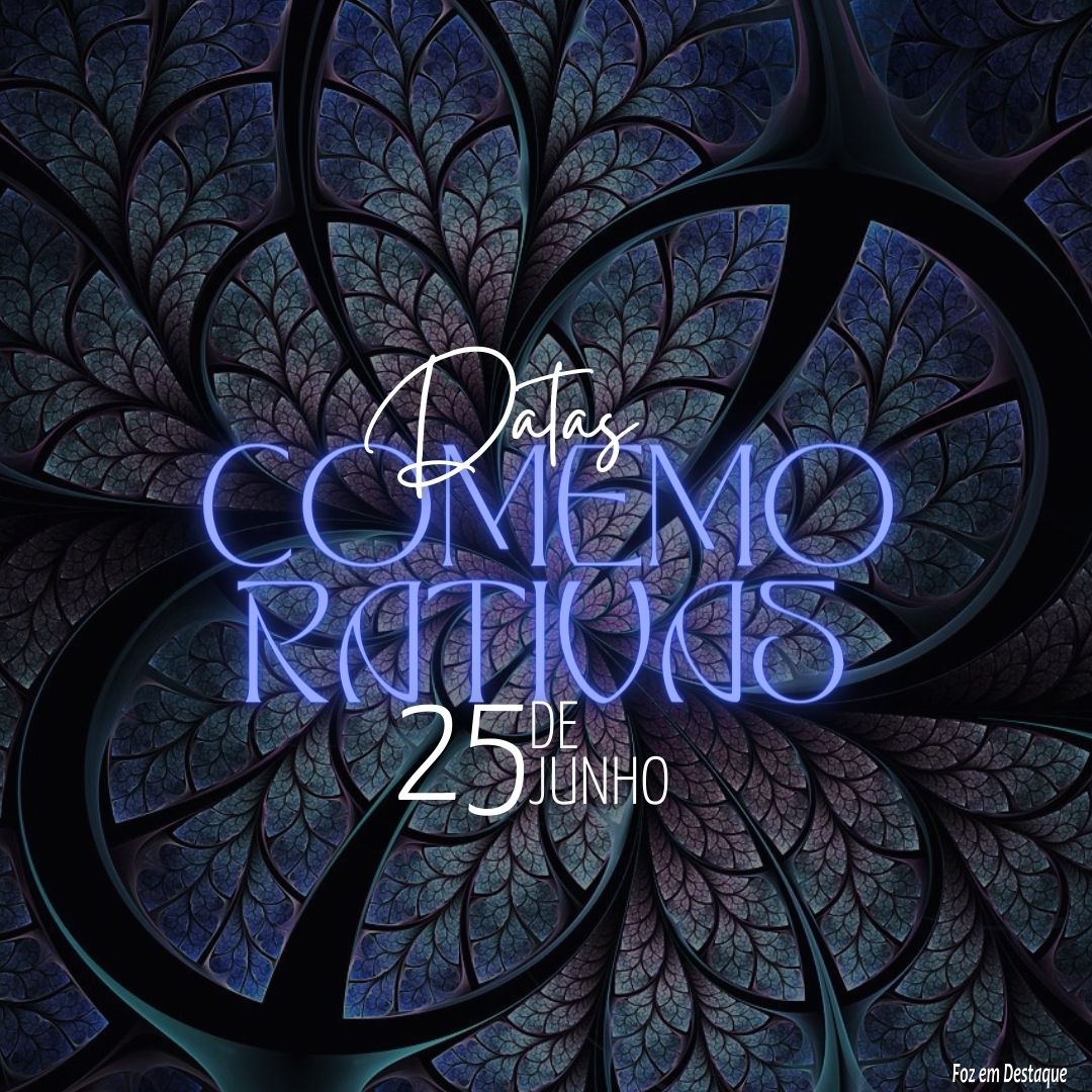 Datas Comemorativas: 25 de Junho 3