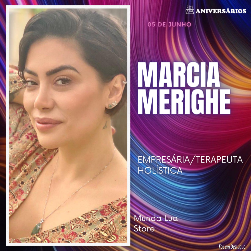 Marcia Merighe 05 de Junho