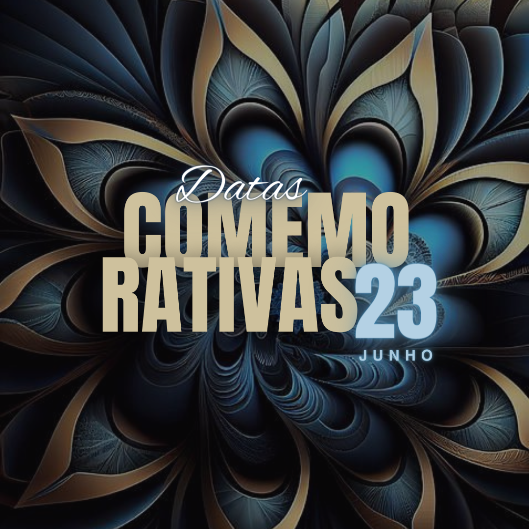 Datas Comemorativas: 23 de Junho 7