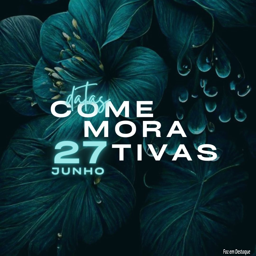 Datas Comemorativas: 27 de Junho 7