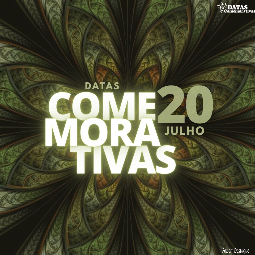 Datas Comemorativas: 20 de Julho 13