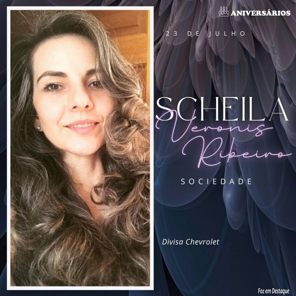 Scheila Veronis Ribeiro Aniversários 23 de Julho