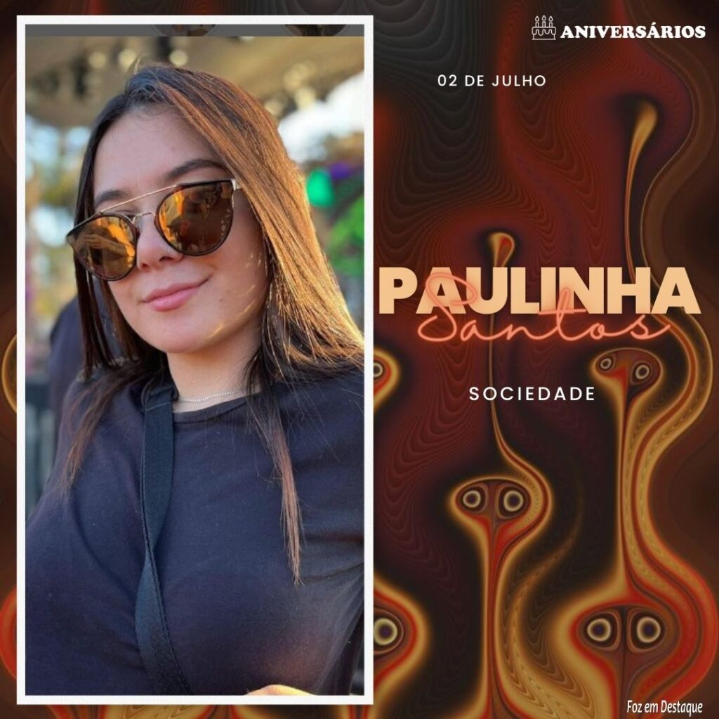 Paulinha Santos Aniversários 02 de Julho