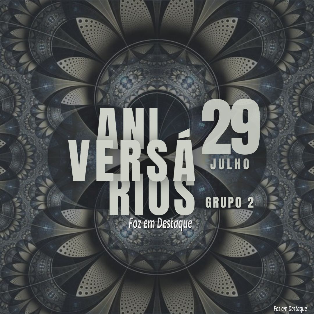 Aniversários 29 de Julho 15