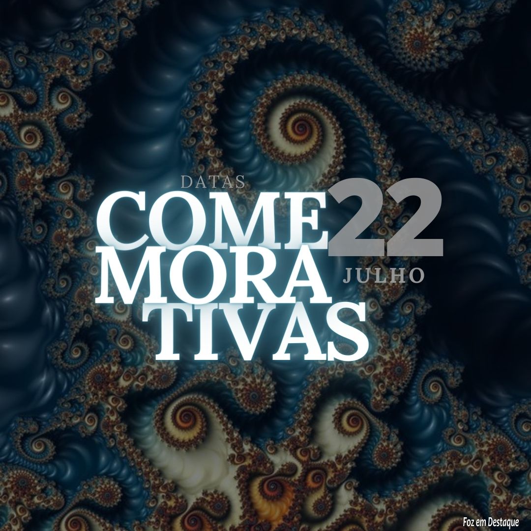 Datas Comemorativas: 22 de Julho 16