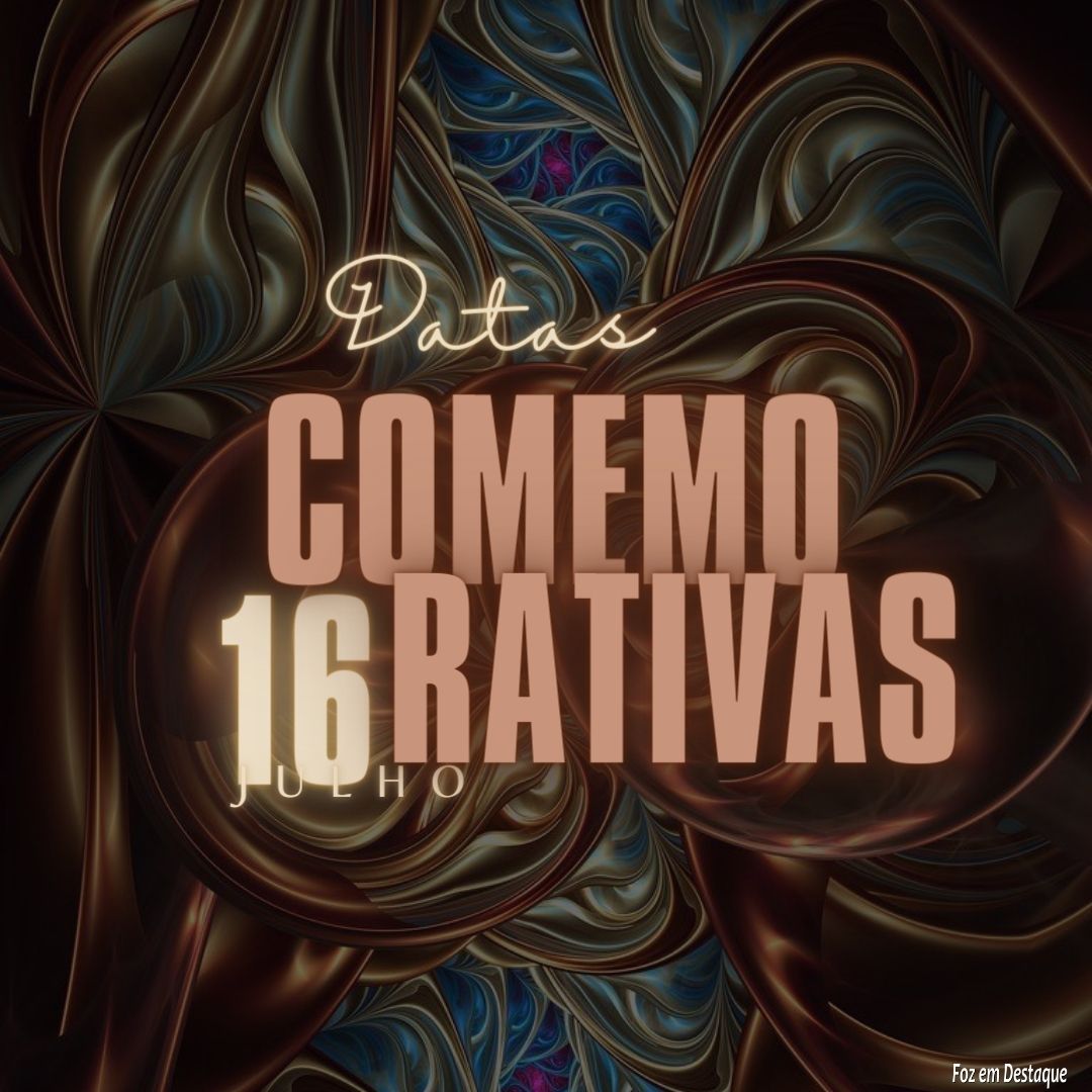 Datas Comemorativas: 16 de Julho 3