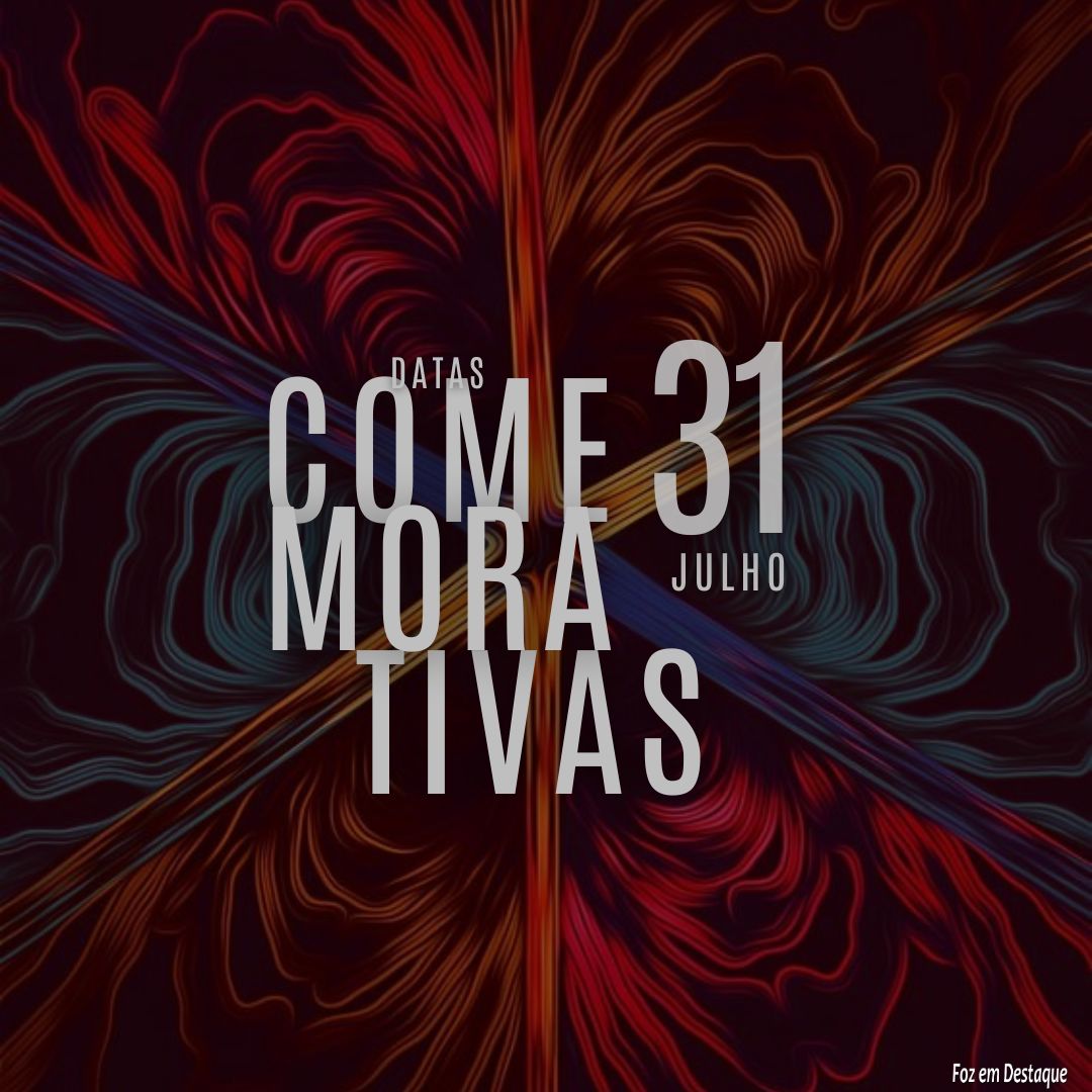 Datas Comemorativas: 31 de Julho 5