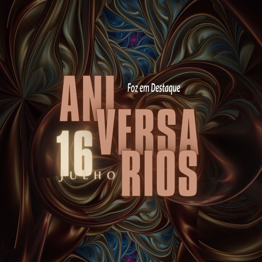 Aniversários 16 de Julho 7