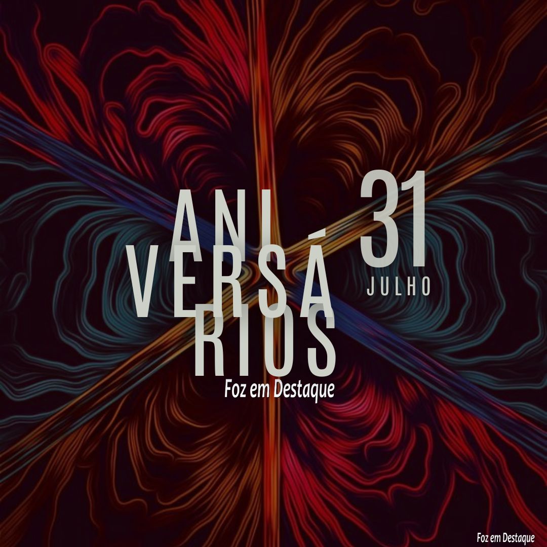 Aniversários 31 de Julho 8