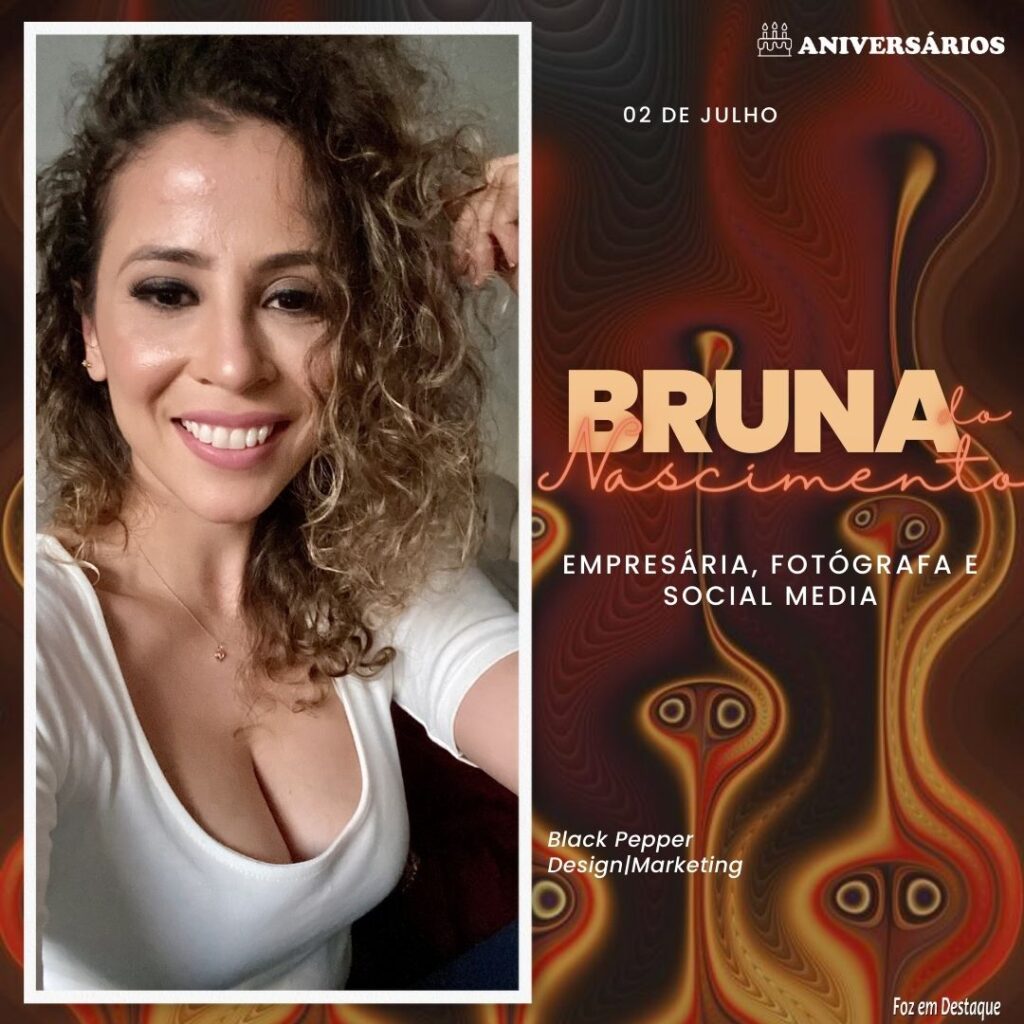 Bruna Do Nascimento Aniversários 02 de Julho