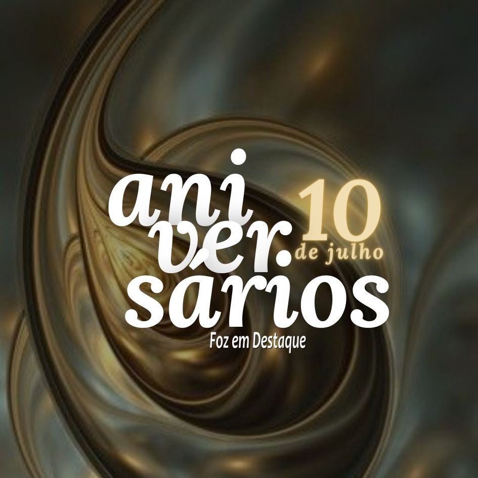 Aniversários 10 de Julho 9