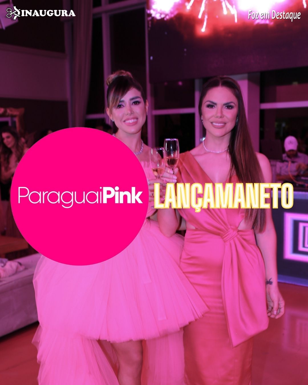 CAMILA THIBES & STEFANY MOTTA lançam plataforma PARAGUAI PINK LANÇAM,ENTO PARAGUAI PINK