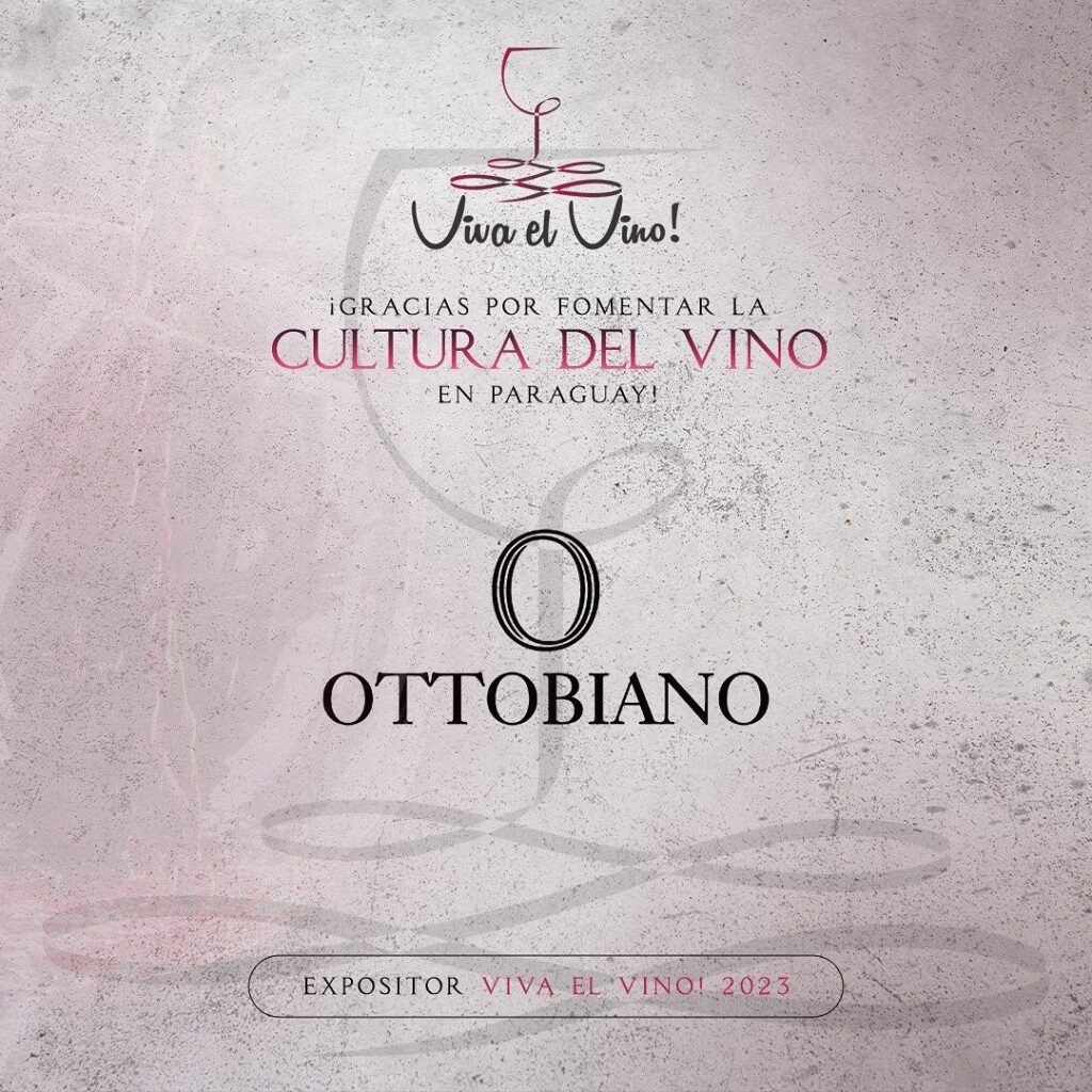VIVA EL VINO CIUDADDELESTE 2023 - OTTOBIANO