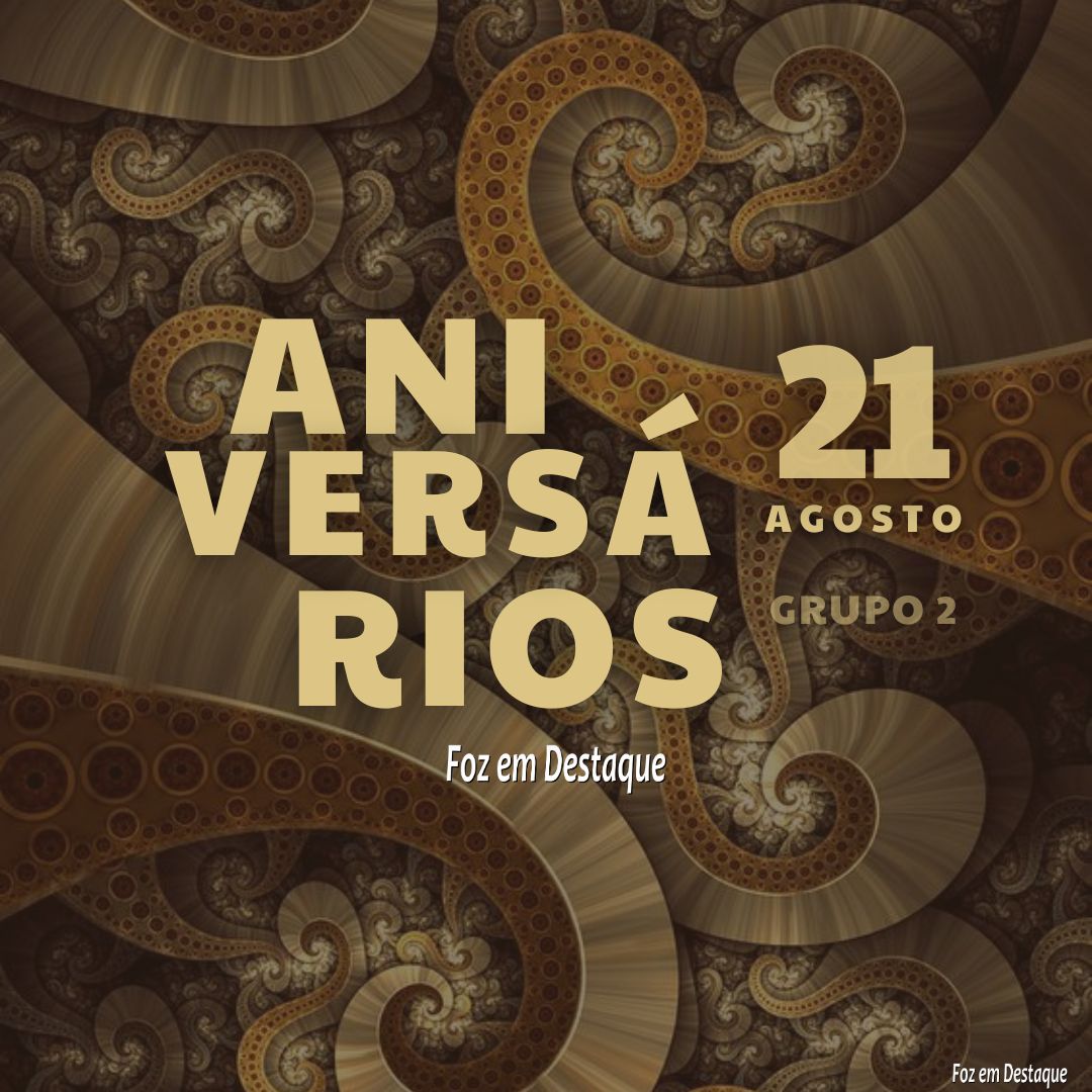 Aniversários 21 de Agosto 10
