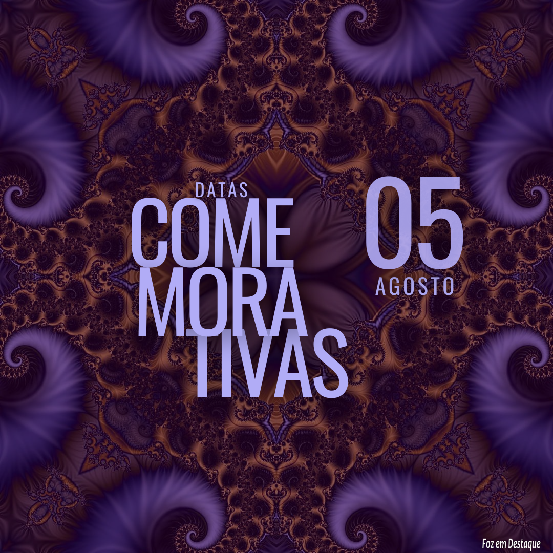 Datas Comemorativas: 05 de Agosto 12