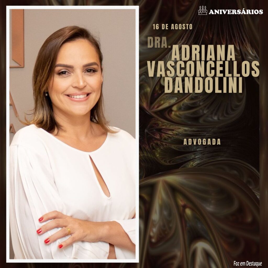 Adriana Vasconcellos Dandolini 16 de Agosto