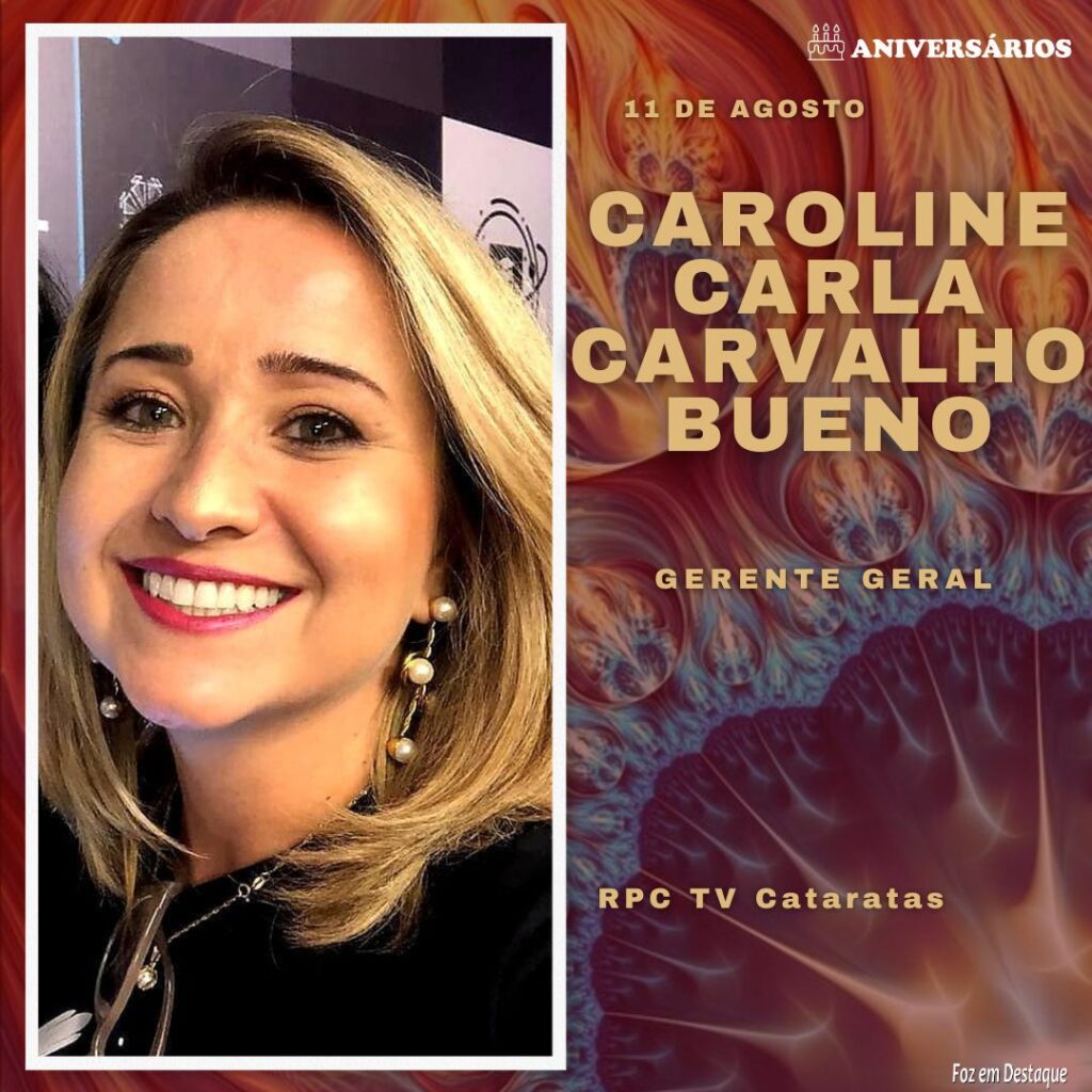 Caroline Carla Carvalho Bueno 11 de Agosto