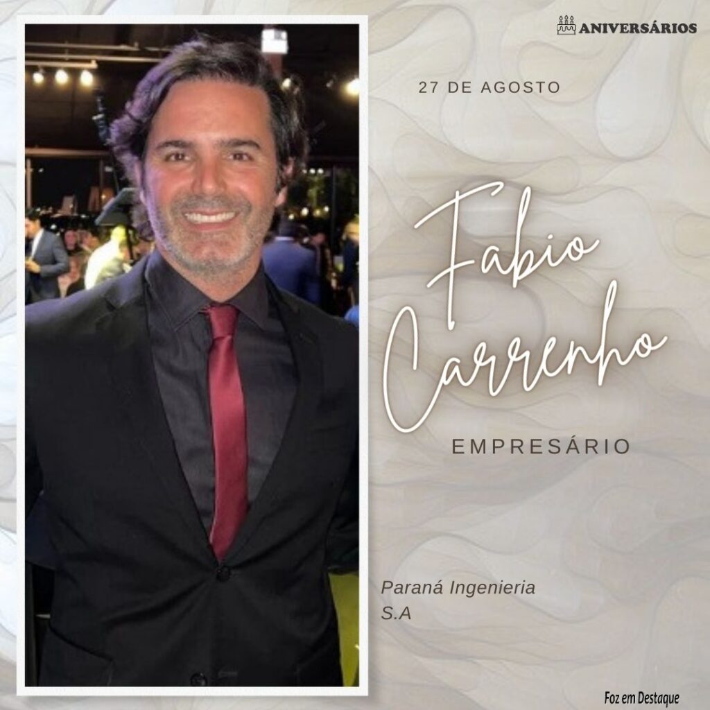 Fabio Carrenho Aniversários 27 de Agosto
