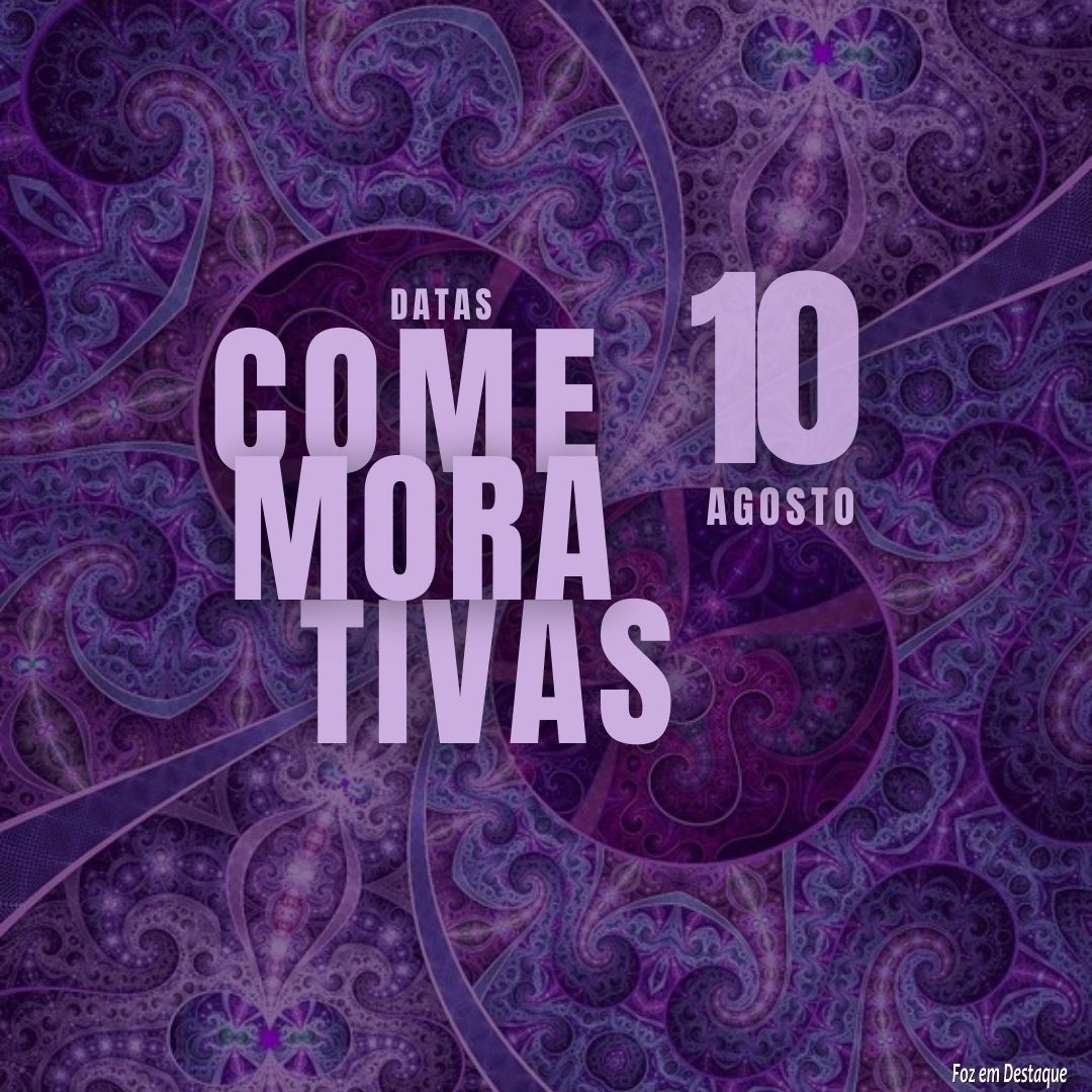 Datas Comemorativas: 10 de Agosto 16