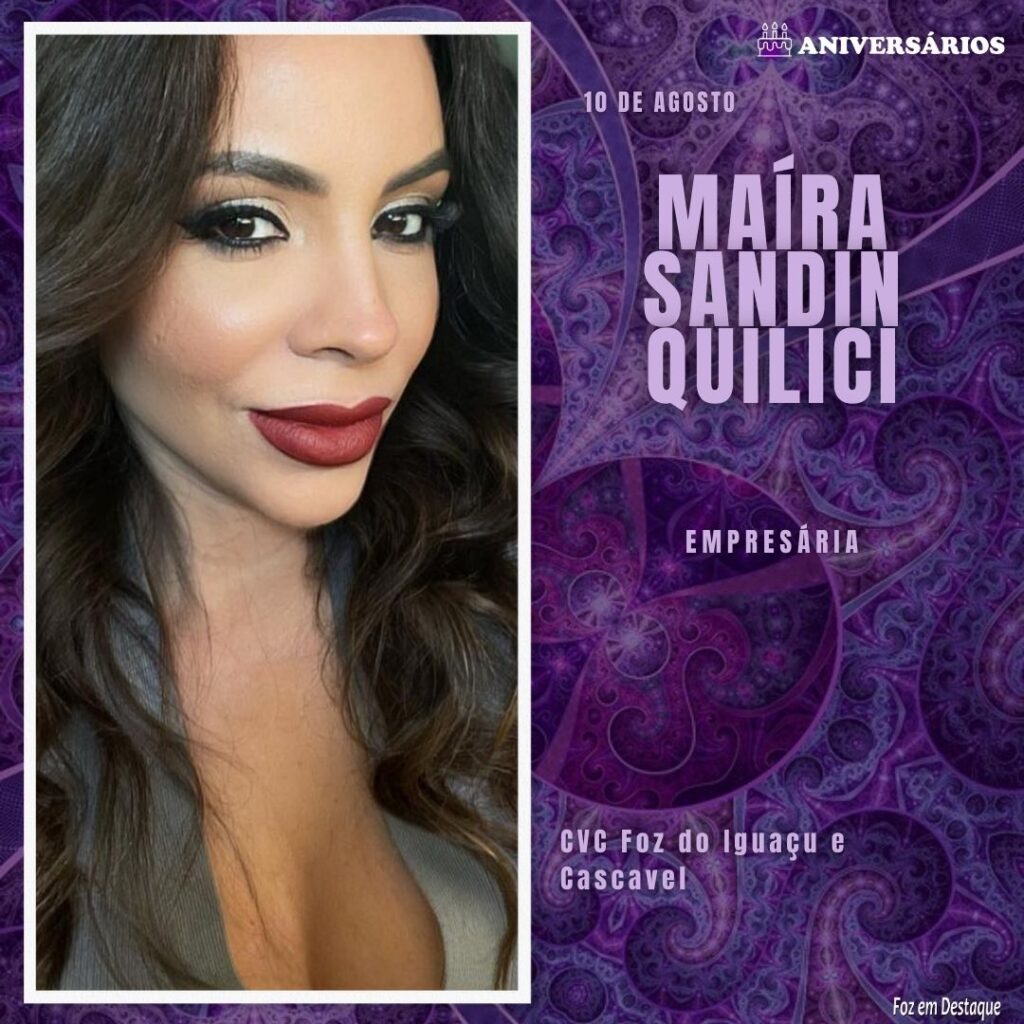Maíra Sandin Quilici 10 de Agosto