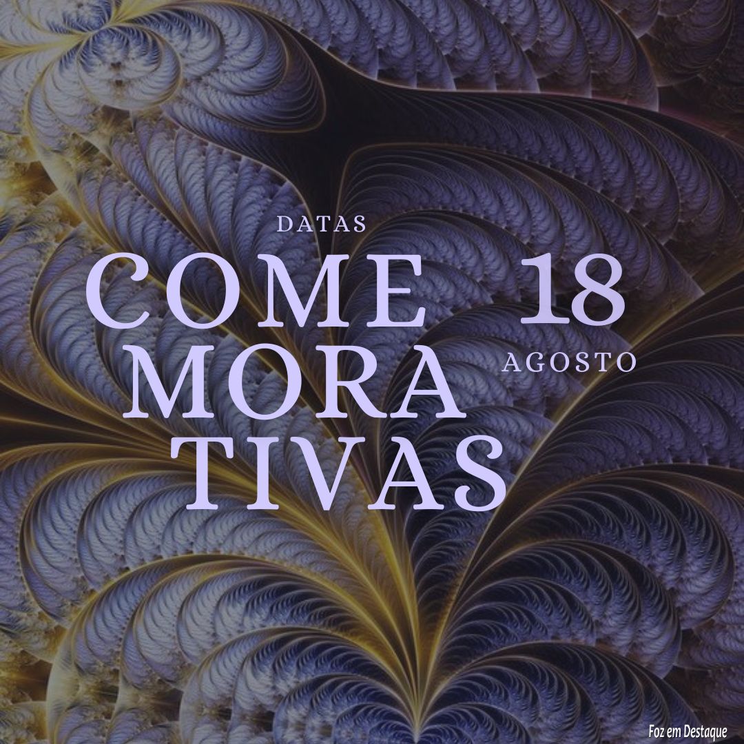 Datas Comemorativas: 18 de Agosto 5