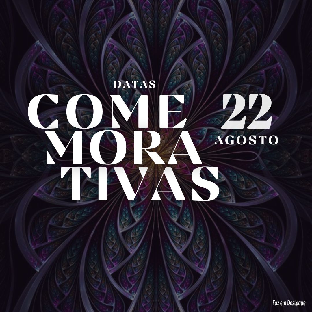 Datas Comemorativas: 22 de Agosto 5