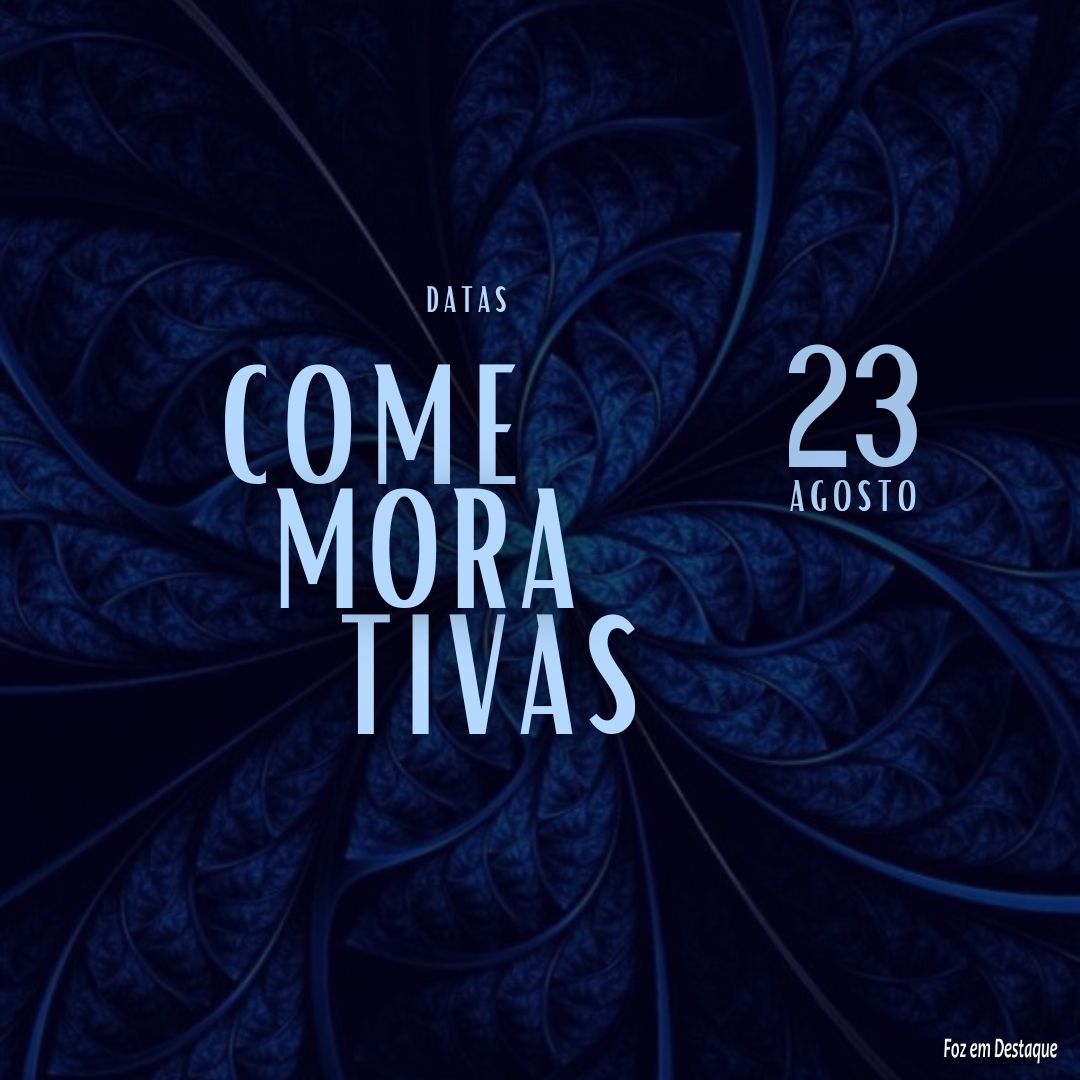 Datas Comemorativas: 23 de Agosto 5