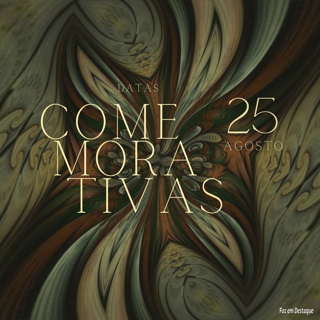 Datas Comemorativas: 25 de Agosto 5