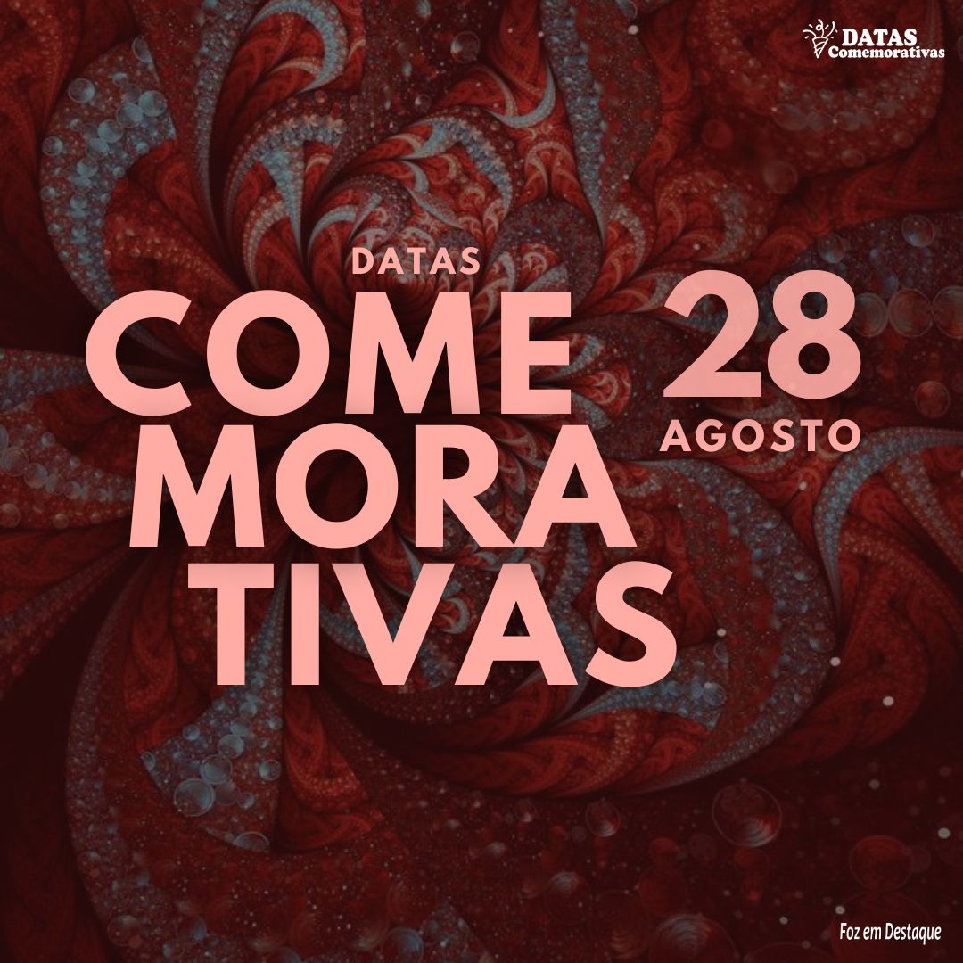 Datas Comemorativas: 28 de Agosto 5