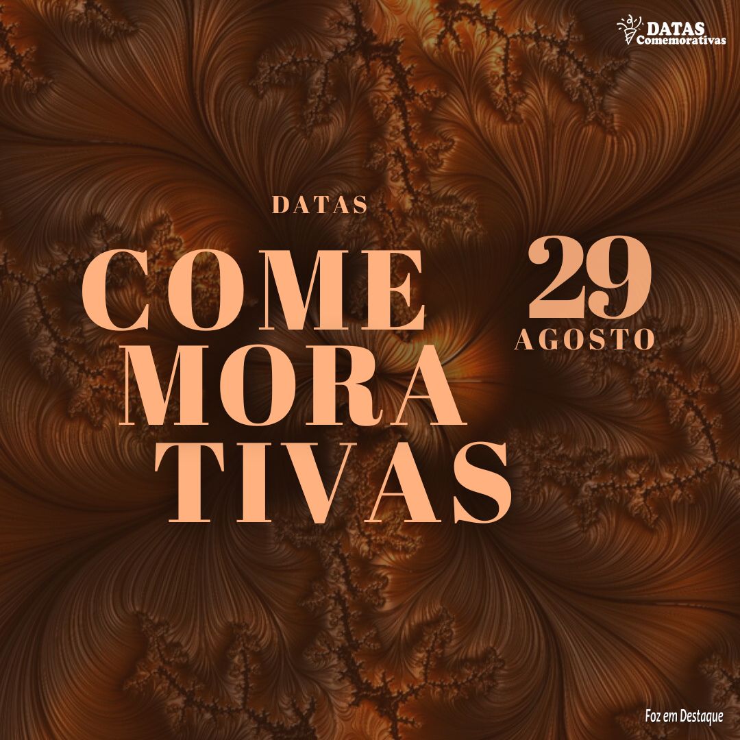 Datas Comemorativas: 29 de Agosto 5