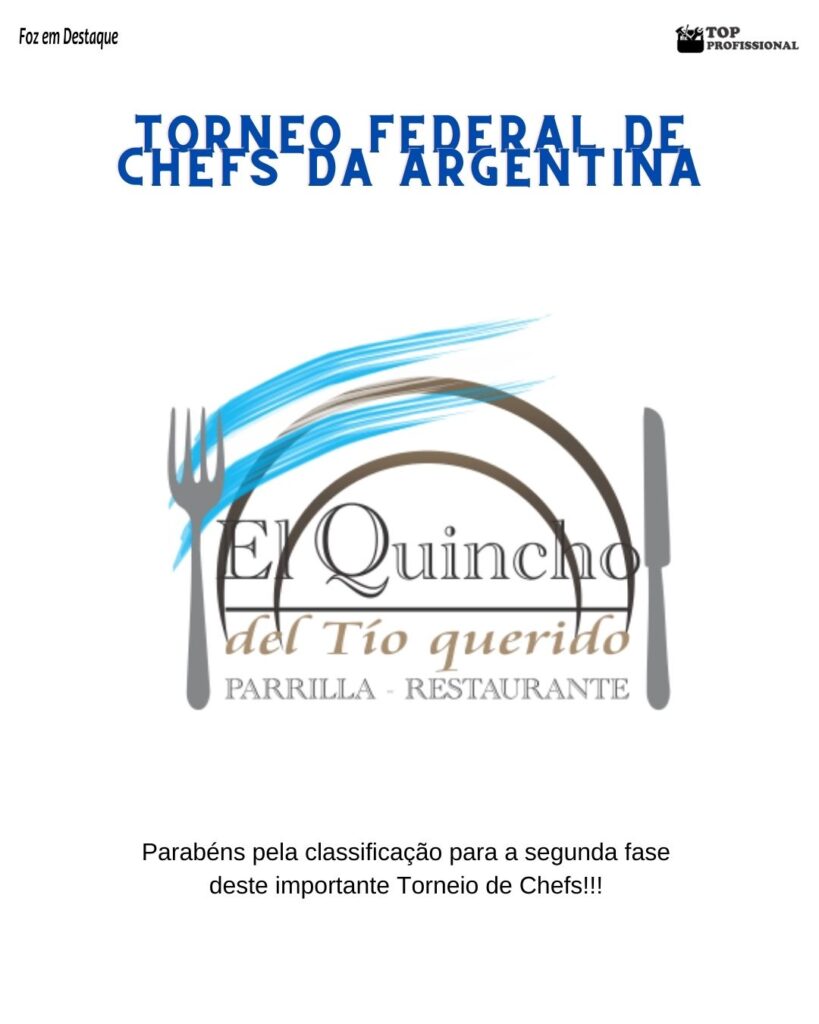 EL QUINCHO TORNEO FEDERAL CHEFS RESTAURANTE EM PUERTO IGUAZU EL QUINCHO DEL TIO QUERIDO - FEHGRA - Federación Empresaria Hotelera Gastronómica de la República Argentina