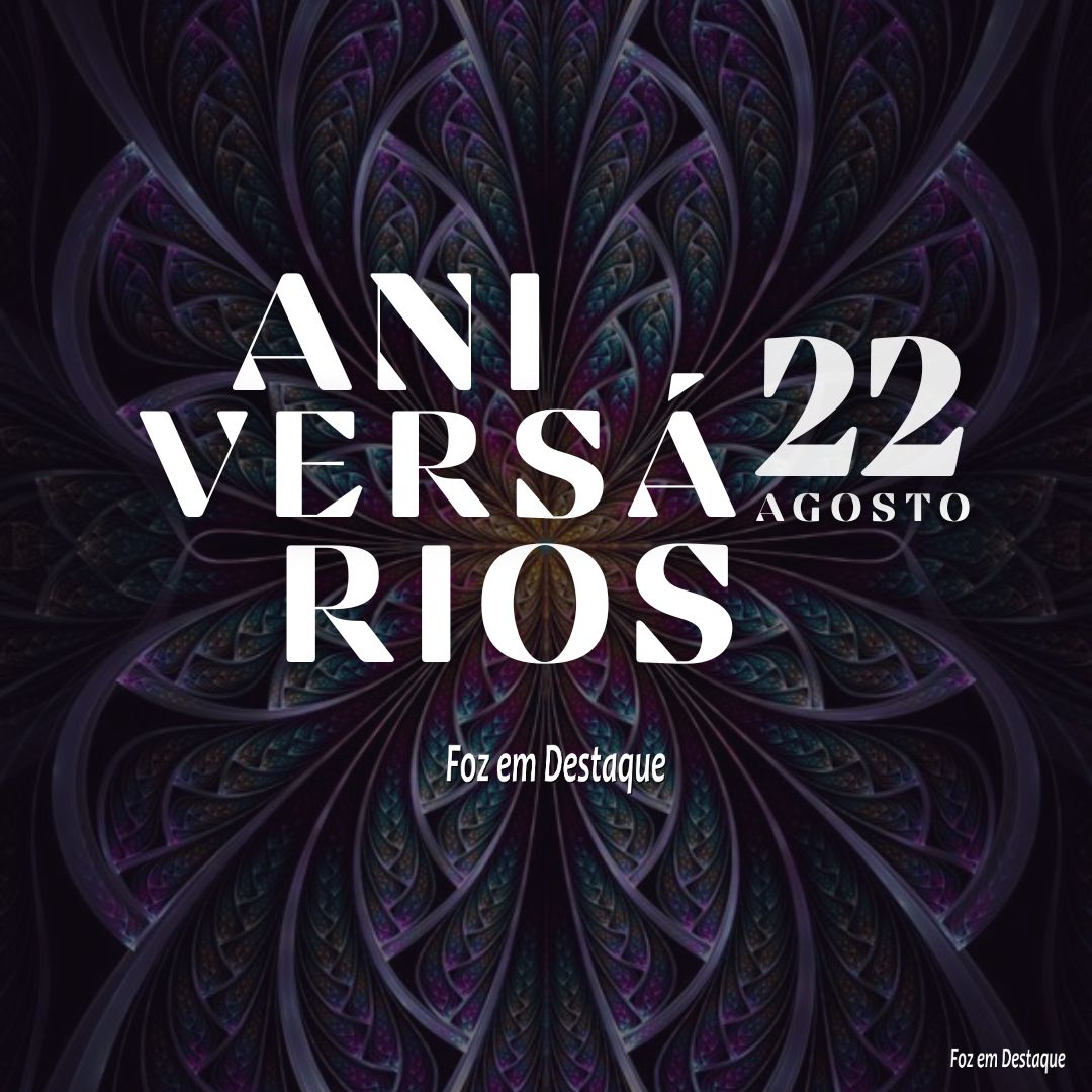 Aniversários 22 de Agosto 8