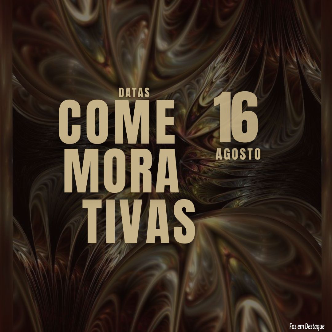 Datas Comemorativas: 16 de Agosto 9