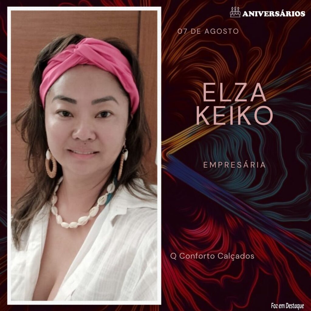Elza Hisamura 07 de Agosto