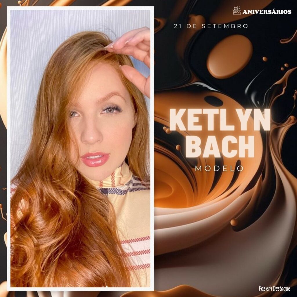 Ketlyn Bach   Aniversários 21 de Setembro