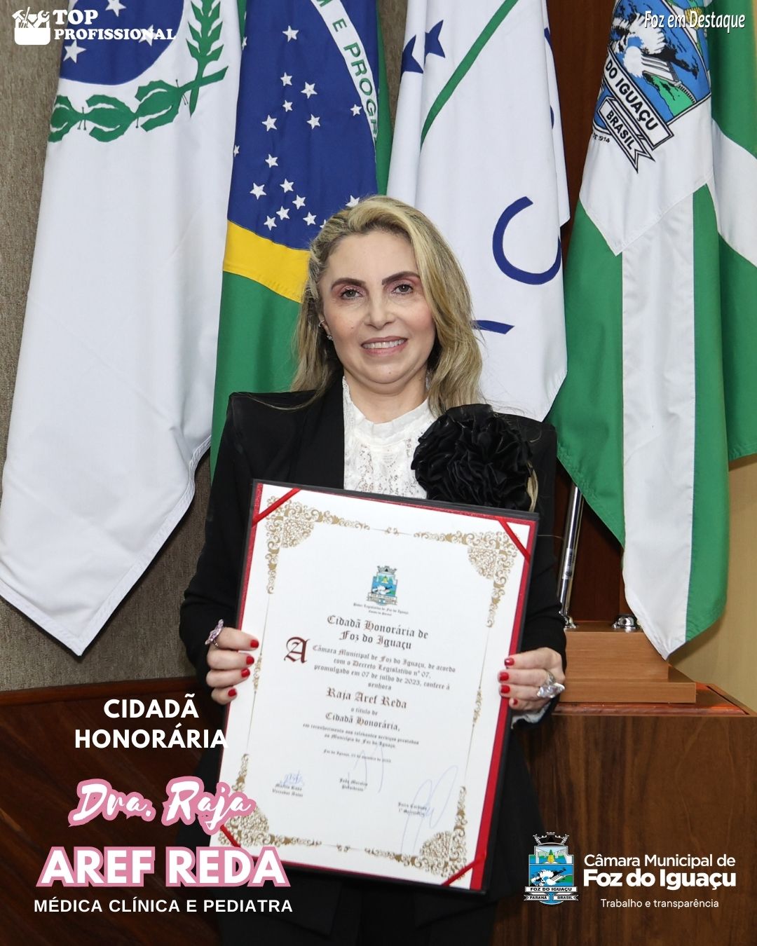 Primeira médica árabe de Foz, Dra. Raja Aref Reda, recebe o título de Cidadã Honorária Primeira médica árabe de Foz, Dra. Raja Aref Reda, recebe o título de Cidadã Honorária