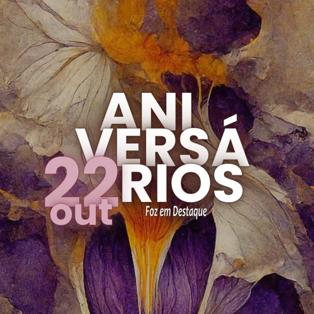 Aniversários 22 de Outubro