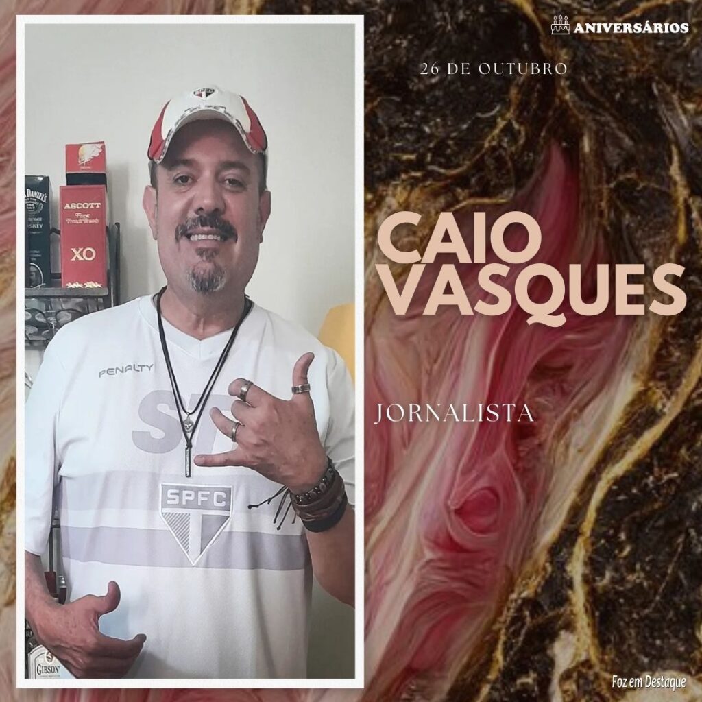 CAIO VASQUES Aniversários 26 de Outubro