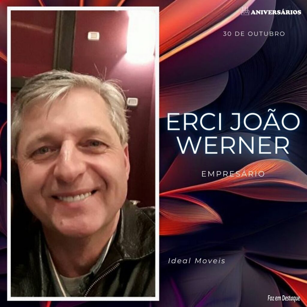 ERCI JOÃO WERNER Aniversários 30 de Outubro
