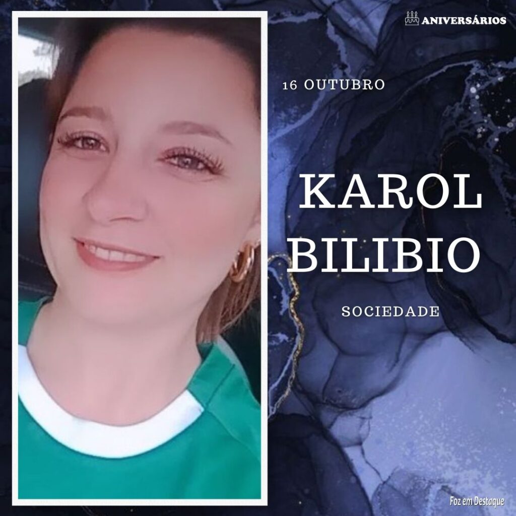 Karol Bilibio Aniversários 16 de Outubro