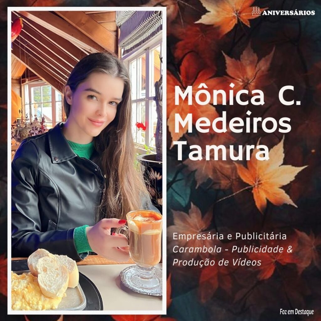 Mônica Cecília Medeiros Tamura
Aniversários 10 de Outubro