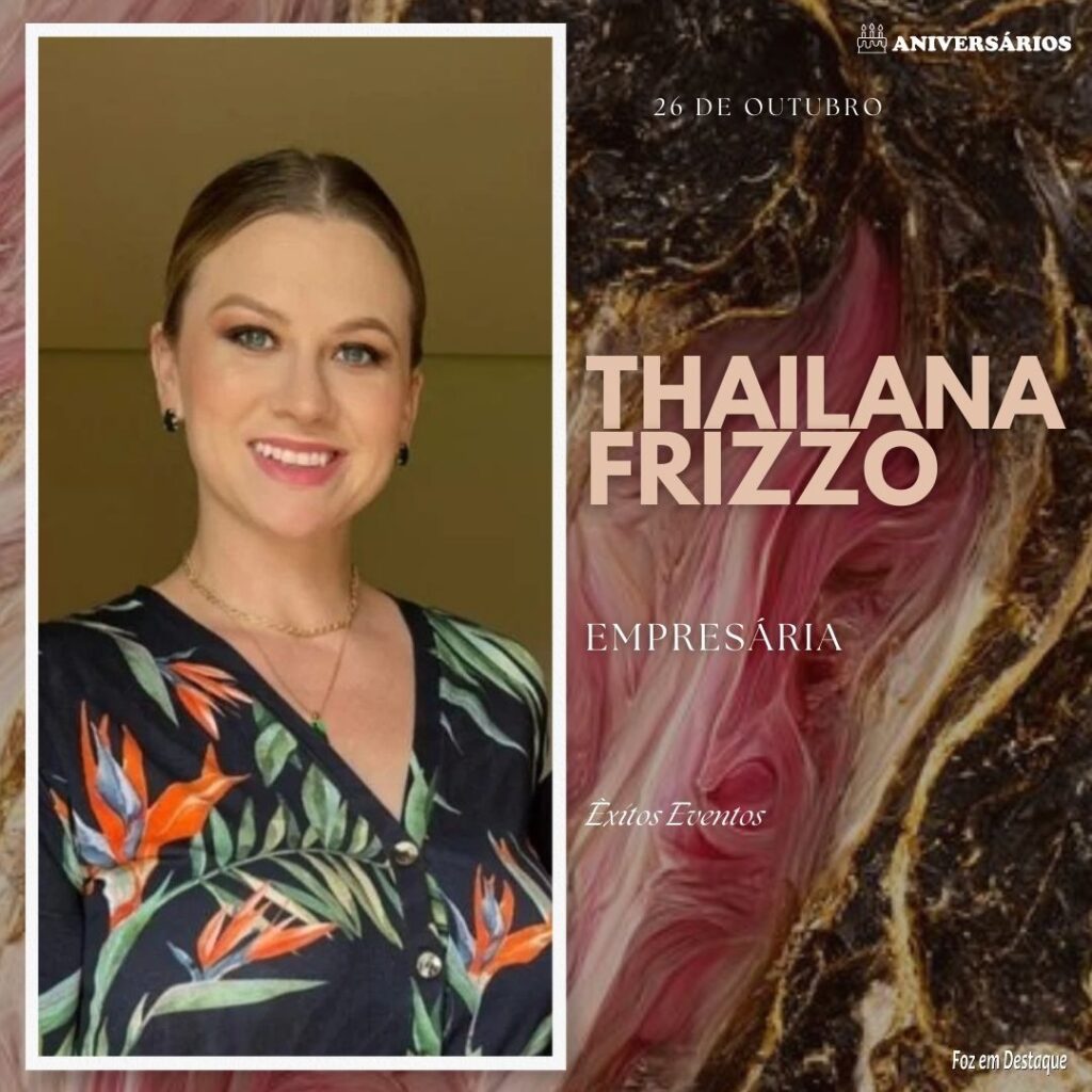 THAILANA FRIZZO Aniversários 26 de Outubro
