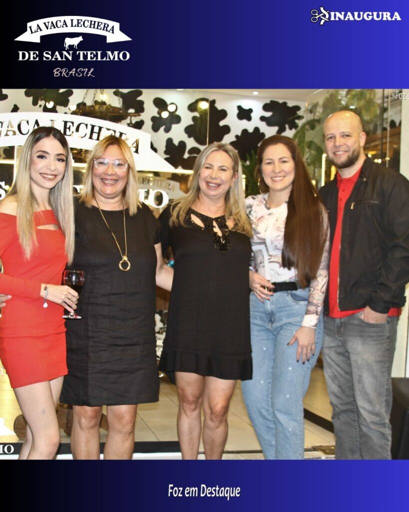 INAUGURAÇÃO LA VACA LECHERA DE SAN TELMO EM FOZ DO IGUAÇU - ANA JULIA DATSCH, ELIEGE DATSCH