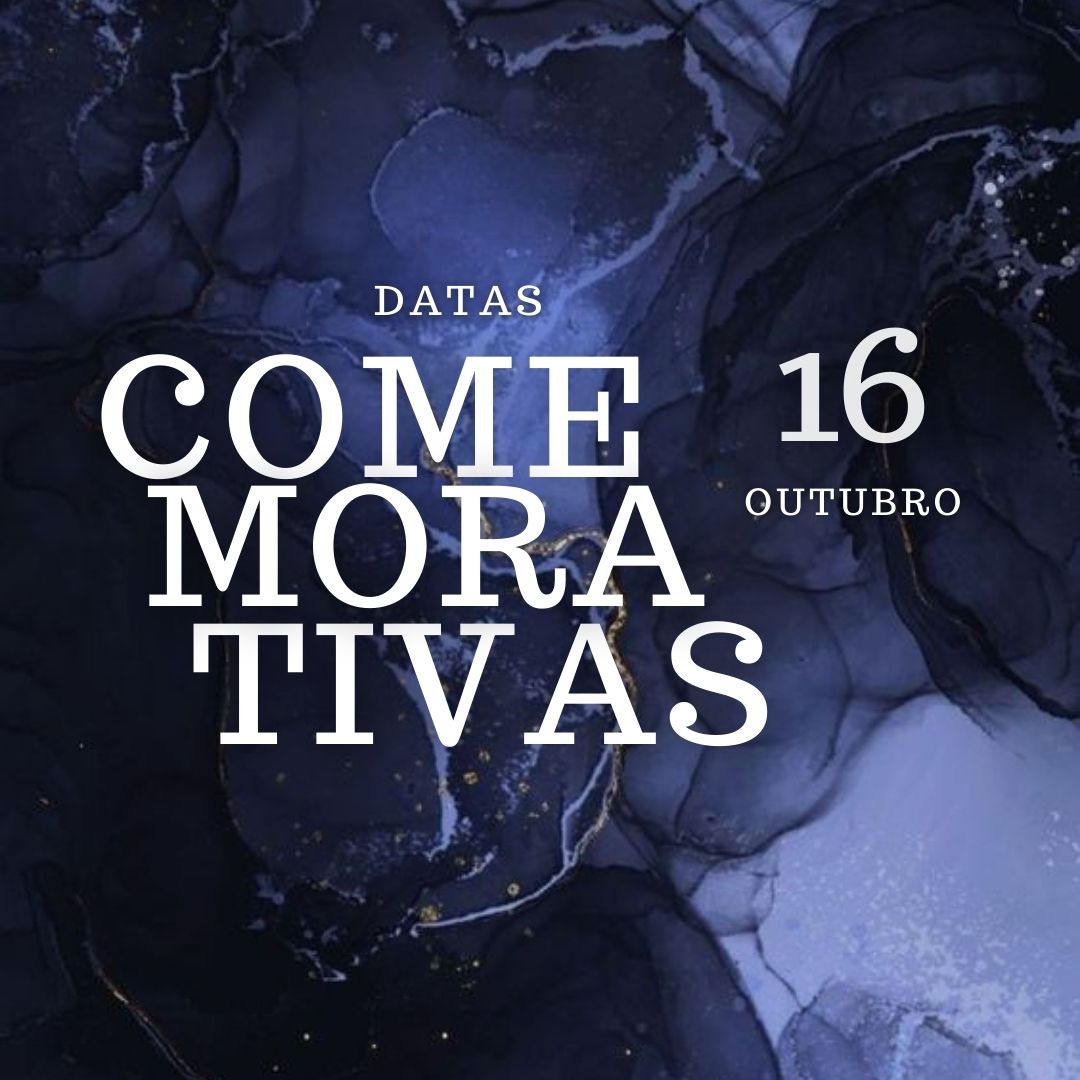 Datas Comemorativas: 16 de Outubro 5