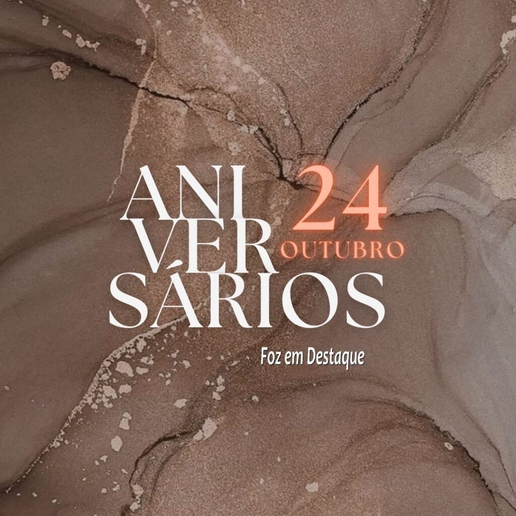 Aniversários 24 de Outubro