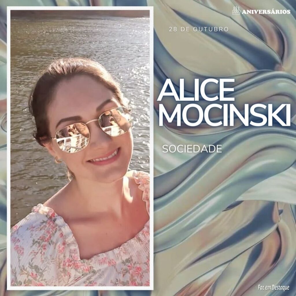 ALICE MOCINSKI Aniversários 28 de Outubro