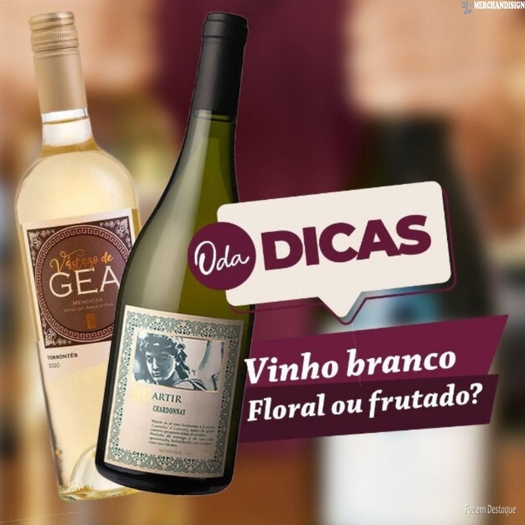 Vinho Branco: Você prefere floral ou frutado? merchan-oda-1