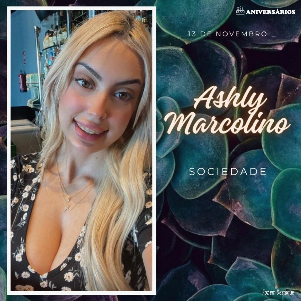 Ashly Marcolino Aniversários 13 de Novembro