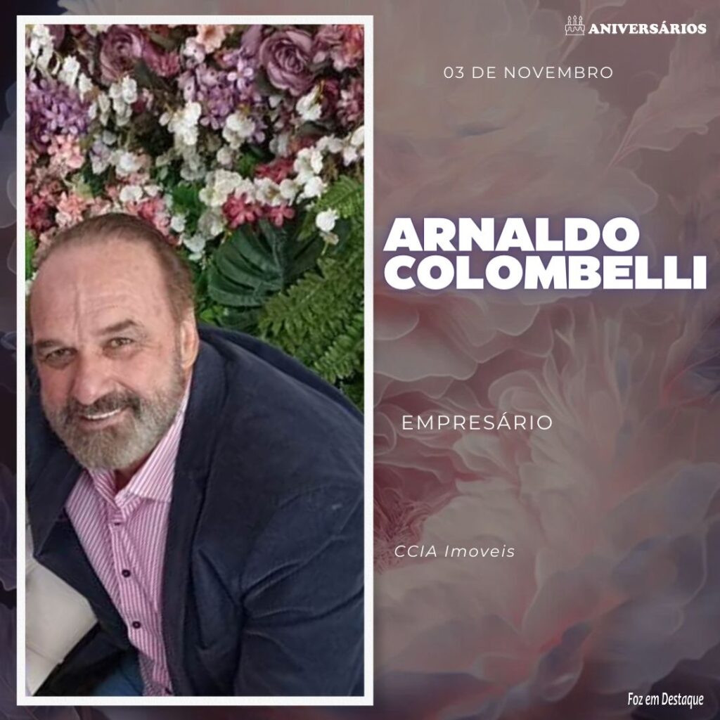 ARNALDO COLOMBELLI Aniversários 03 de Novembro