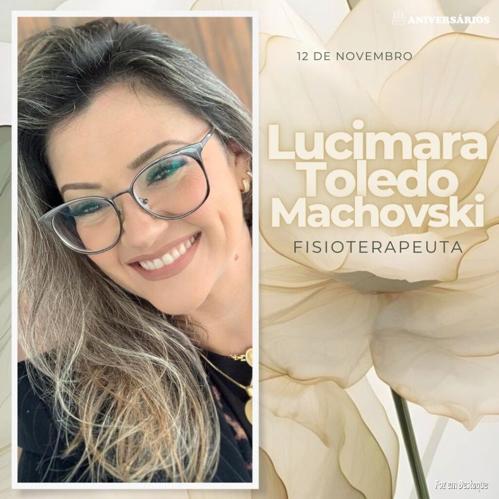Lucimara Toledo Machovski
Aniversários 12 de Novembro